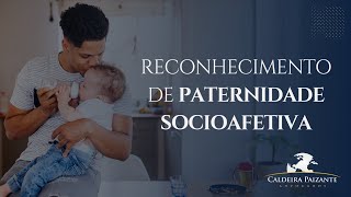 Reconhecimento de Paternidade Socioafetiva [upl. by Aihtenyc280]