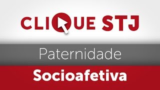 Clique STJ  Paternidade Socioafetiva 05102018 [upl. by Nila360]