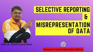 Selective Reporting amp Misrepresentation of Data  eSupport for Research  2022  Dr Akash Bhoi [upl. by Ellehcyar]