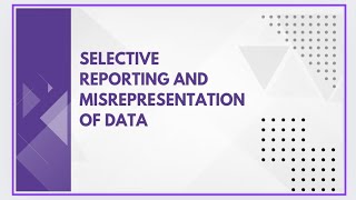 Selective reporting and misrepresentation of data [upl. by Kamal]