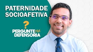 Paternidade socioafetiva O que é Como fazer o reconhecimento [upl. by Natica]